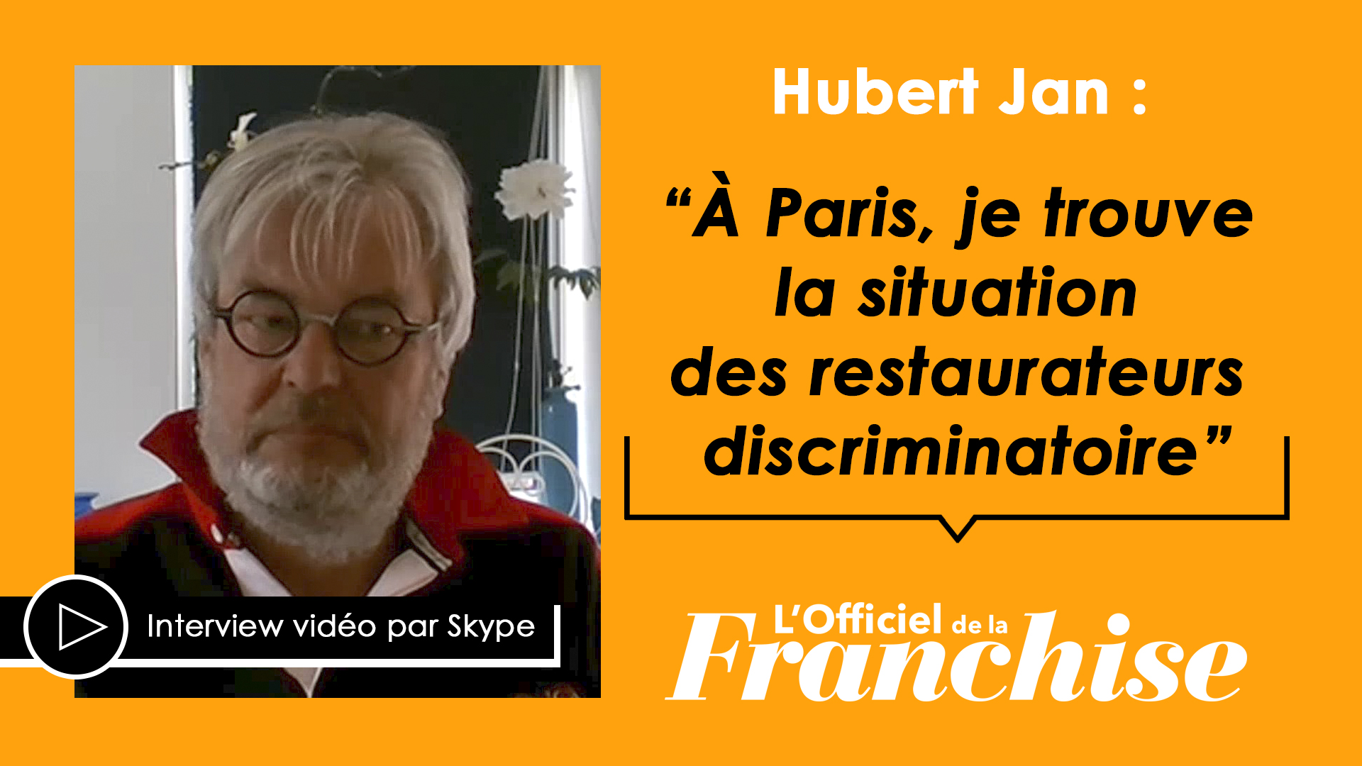 Hubert Jan : “À Paris, Je trouve la situation des restaurateurs discriminatoire”